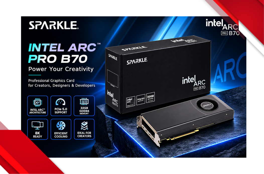 SPARKLE INTEL ARC PRO B70 32GB CHÍNH THỨC VỀ VIỆT NAM – GPU CHUYÊN NGHIỆP CHO AI, 3D VÀ SÁNG TẠO NỘI DUNG